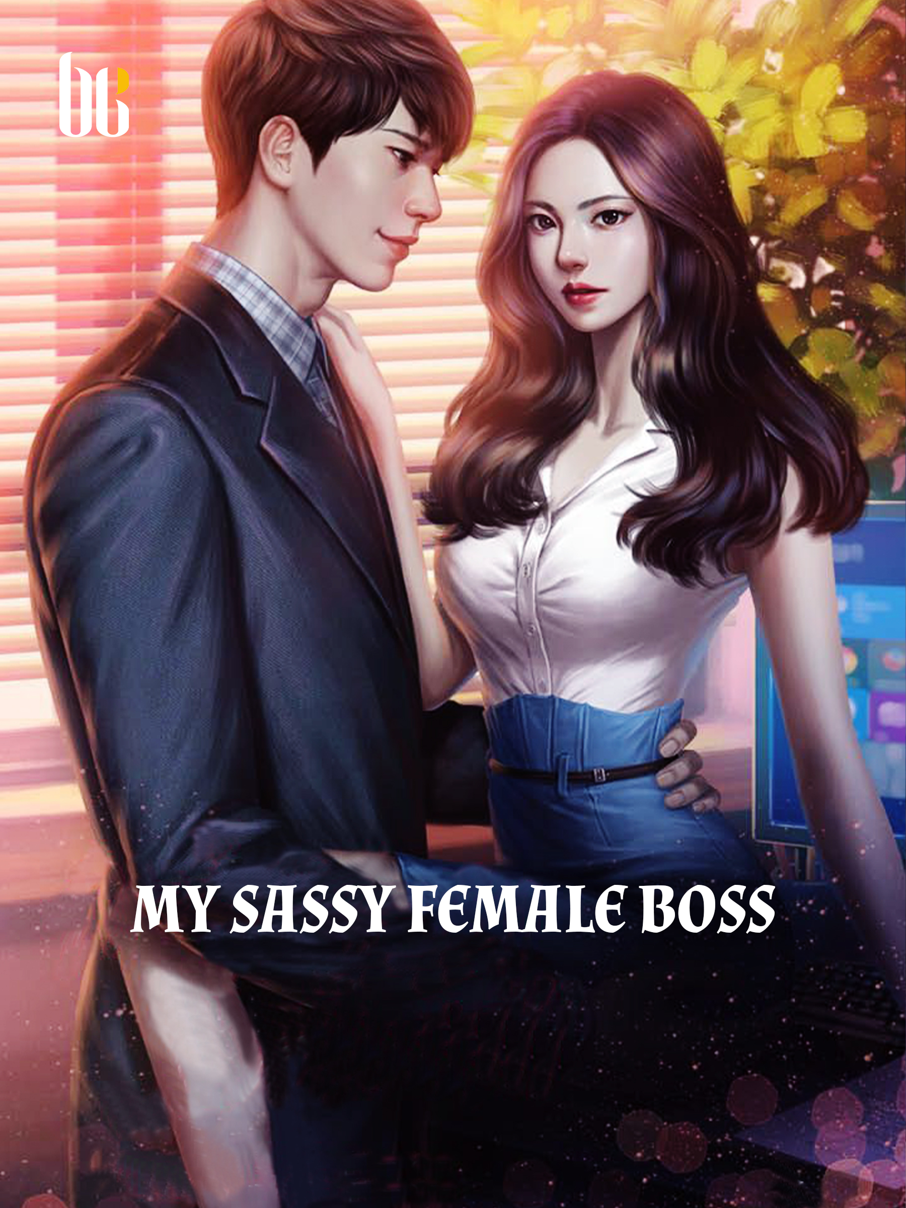 My Sassy Female Boss Novel Full Story Book Babelnovel